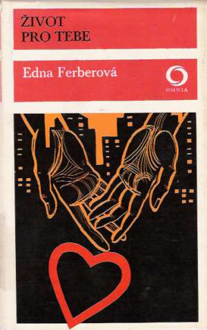 Život pro tebe - Ferberová Edna