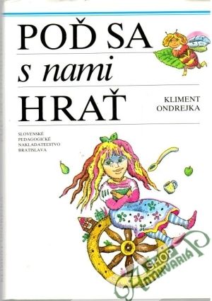 Poď sa s nami hrať - Ondrejka Kliment