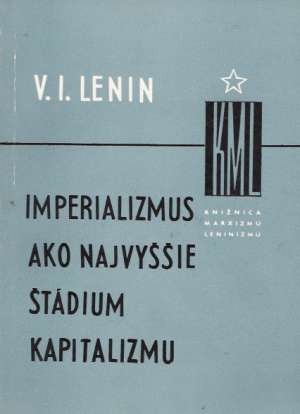 Imperializmus ako najvyššie štádium kapitalizmu - Lenin Vladimír Iljič