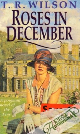 Roses in December - Wilson T.R.
