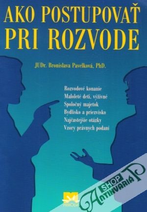 Ako postupovať pri rozvode - Pavelková Bronislava