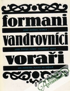Formani, vandrovníci, voraři - Kolektív autorov