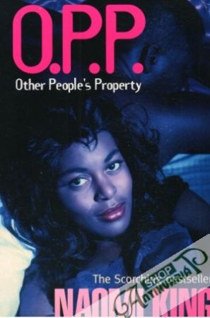 O.P.P. - Other People´s Property - King Naomi