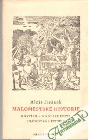 Maloměstské historie - Jirásek Alois