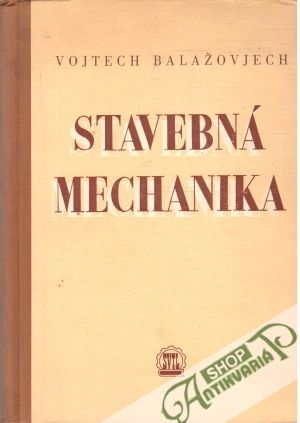 Stavebná mechanika - Balažovjech Vojtech