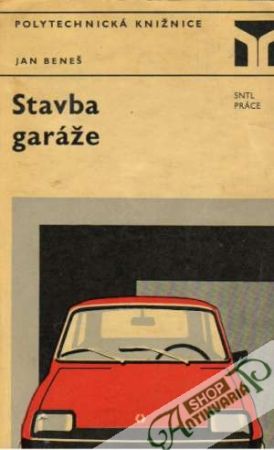 Stavba garáže - Beneš Jan