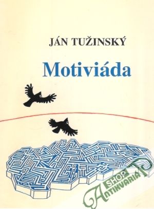 Motiviáda - Tužinský Ján