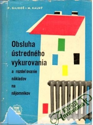 Obsluha ústredného vykurovania - Gajdoš Pavel, Kalný Michal