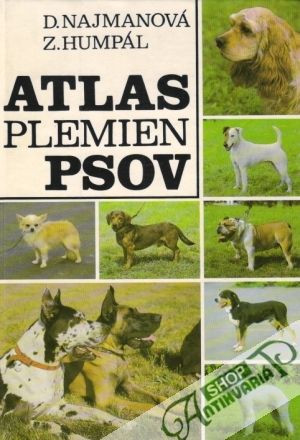 Atlas plemien psov - Najmanová D., Humpál Z.