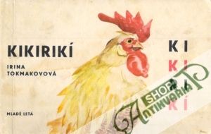 Kikirikí - Tokmakovová Irina