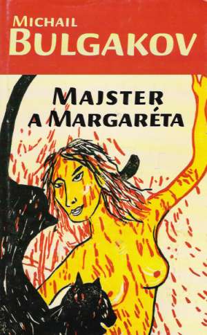 Majster a Margaréta - Bulgakov Michail