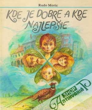 Kde je dobre a kde najlepšie - Moric Rudo