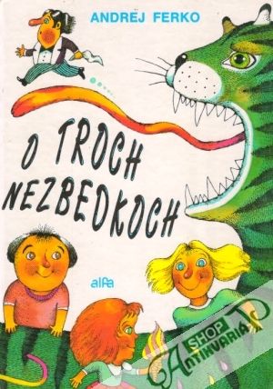 O troch nezbedkoch - Ferko Andrej