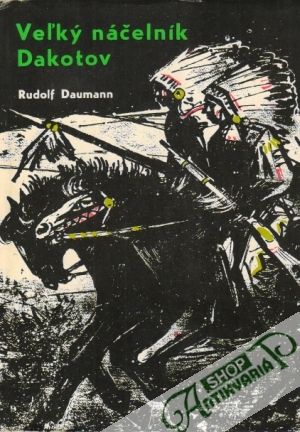 Veľký náčelník Dakotov - Daumann Rudolf