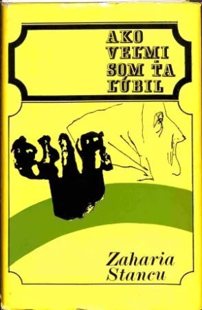 Ako veľmi som ťa ľúbil - Stancu Zaharia