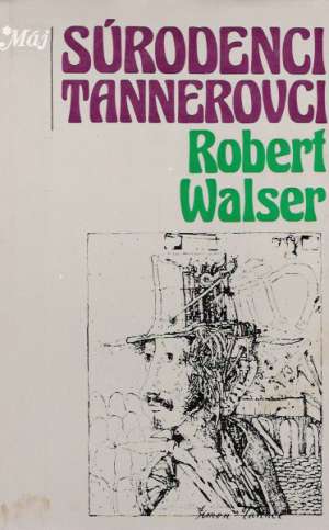 Súrodenci Tannerovci - Walser Robert