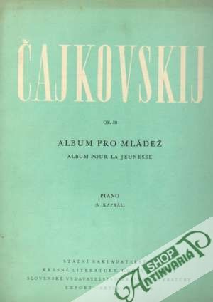 Album pro mládež op. 39 - Čajkovskij Piotr Iľjič