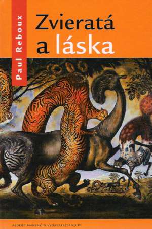 Zvieratá a láska - Reboux Paul