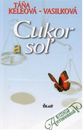 Cukor a soľ - Keleová - Vasilková Táňa