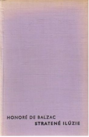 Stratené ilúzie - Balzac Honoré de