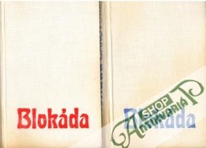 Blokáda /I. - II./ - Čakovskij Alexander
