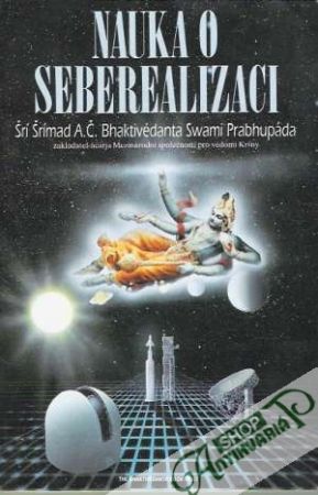 Nauka o seberealizaci - Prabhupáda Bhaktivédanta Swami Š.Š.
