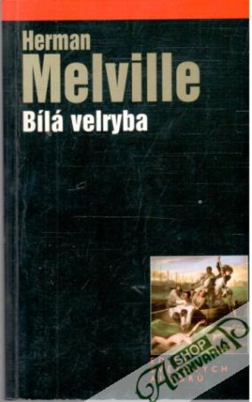Bílá velryba - Melville Herman