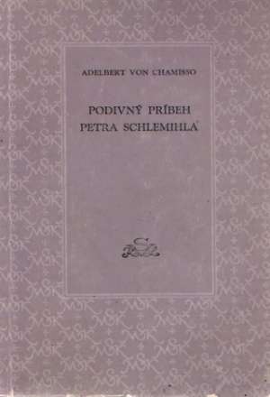 Podivný príbeh Petra Schlemihla - Chamisso Adelbert