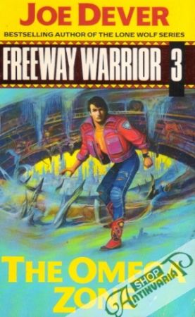 Freeway Warrior 3 - The Omega Zone - Dever Joe