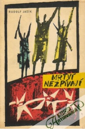 Mrtví nezpívají - Jašík Rudolf