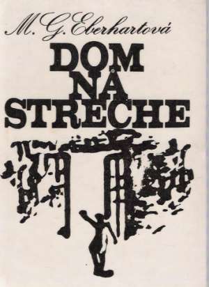 Dom na streche - Eberhartová Mignon G.
