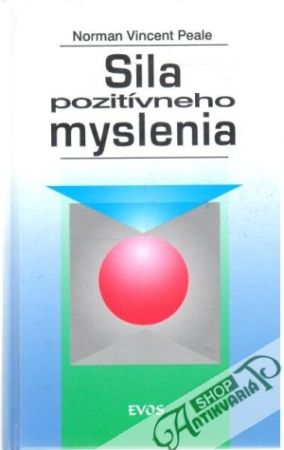 Sila pozitívneho myslenia - Peale Norman Vincent
