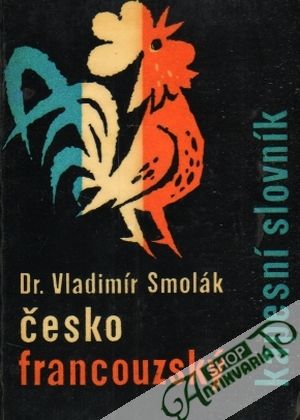 Česko-francouzský kapesní slovník - Smolák Vladimír