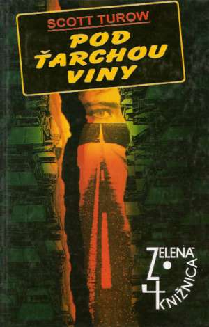 Pod ťarchou viny - Turow Scott