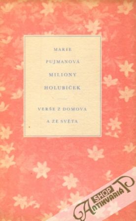Miliony Holubiček, Verše z domova a ze světa - Pujmanová Marie