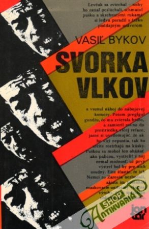 Svorka vlkov - Bykov Vasiľ