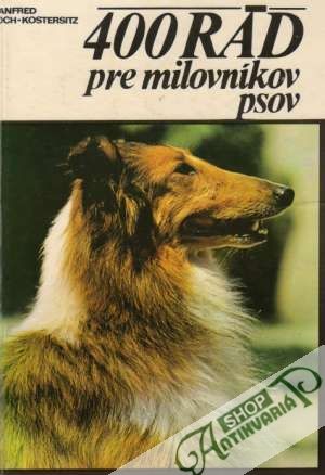 400 rád pre milovníkov psov - Koch-Kostersitz Manfred