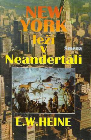 New York leží v Neanderátli - Heine E.W.