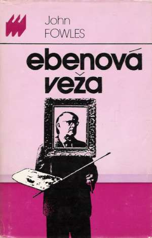 Ebenová veža - Fowles John