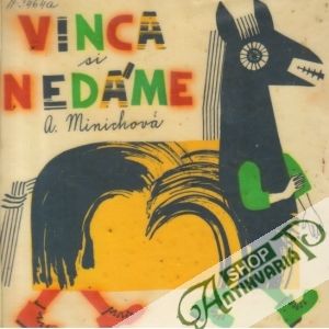 Vinca si nedáme - Minichová Anna