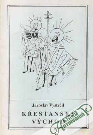 Křesťanský východ - Vystrčil Jaroslav