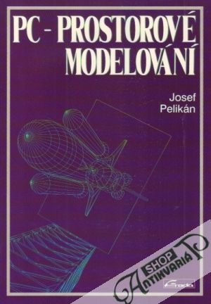 PC - prostorové modelování - Pelikán Josef