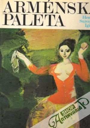 Arménska paleta - Igiťjan Surenovič Henrich