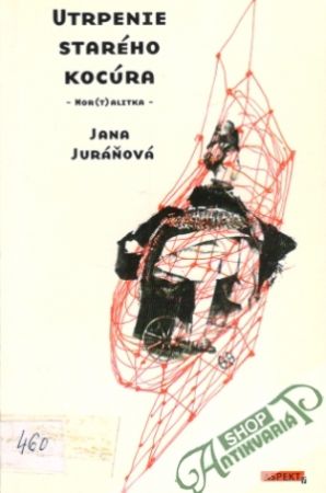Utrpenie starého kocúra Mor(t)alitka - Juráňová Jana