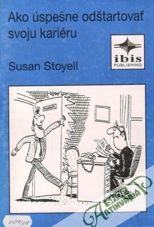 Ako úspešne odštartovať svoju kariéru - Stoyell Susan