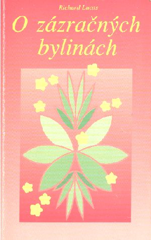 O zázračných bylinách - Lucas Richard