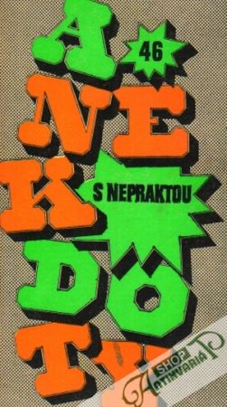 Anekdoty s Nepraktou 46. - Kolektív autorov