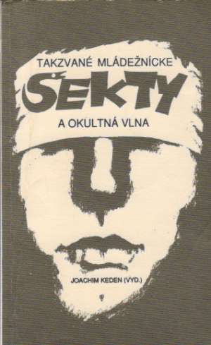 Takzvané mládežnícke sekty a okultná vlna - Keden Joachim