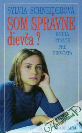 Som správne dievča? - Schneiderová Sylvia