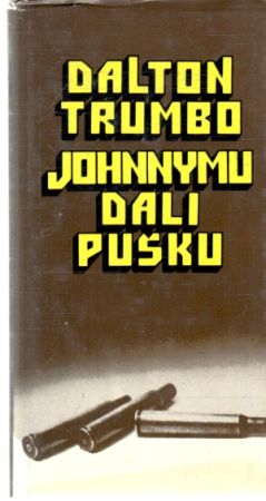 Johnnymu dali pušku - Trumbo Dalton